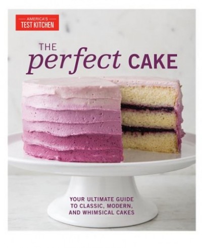 The Editors at Americas Test Kitchen - The Perfect Cake: Your Ultimate Guide to Classic, Modern, and Whimsical Cakes [2018, EPUB, ENG]